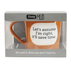 Fashion Enesco Gift Dirty Mud Assume I'm Right Mug